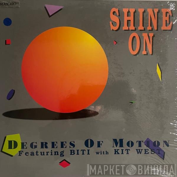 Degrees Of Motion, Biti Strauchn, Kit West - Shine On