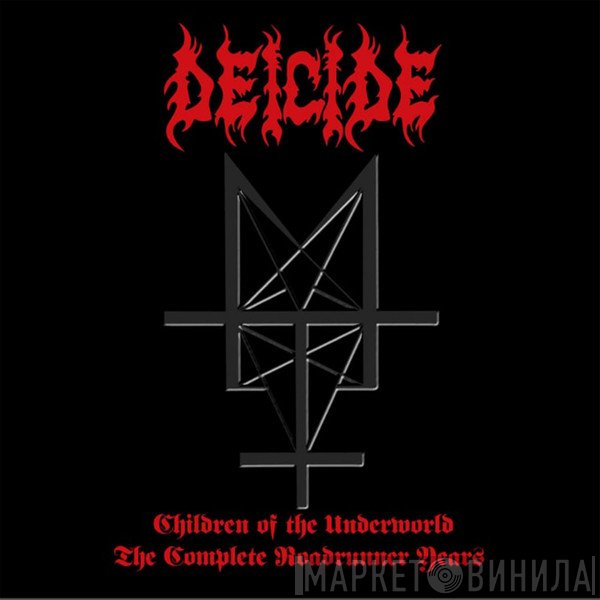 Deicide - Children Of The Underworld - The Complete Roadrunner Years