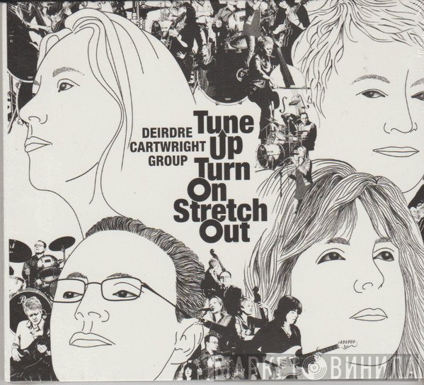 Deirdre Cartwright Group - Tune Up Turn On Stretch Out