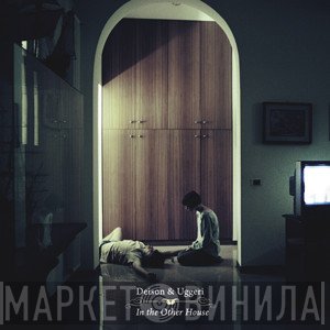 Deison & Matteo Uggeri  - In the Other House