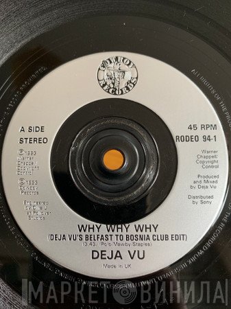 Deja Vu - Why Why Why
