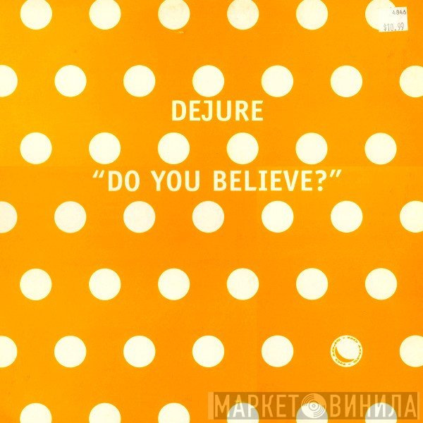 Dejure - Do You Believe?