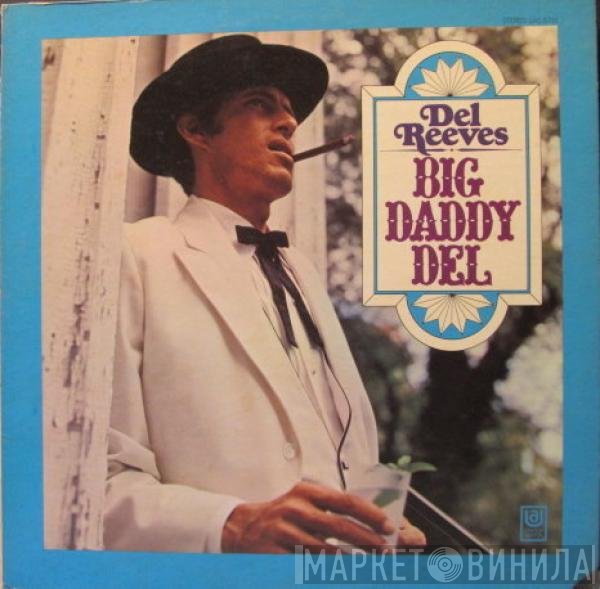 Del Reeves  - Big Daddy Del