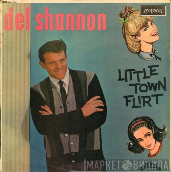 Del Shannon - Little Town Flirt
