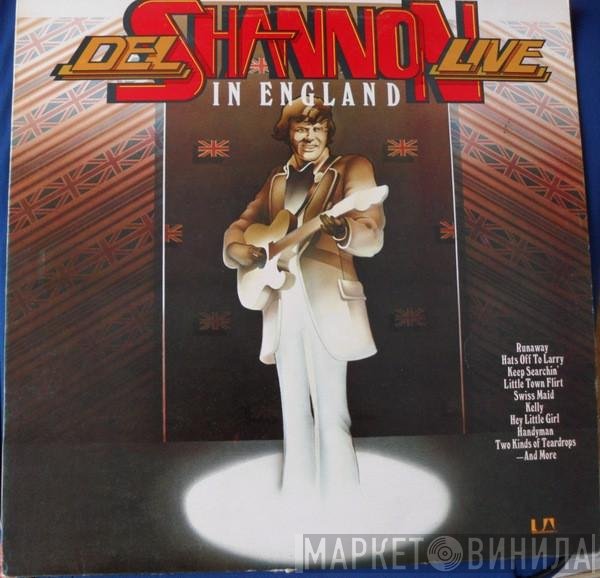 Del Shannon - Live In England