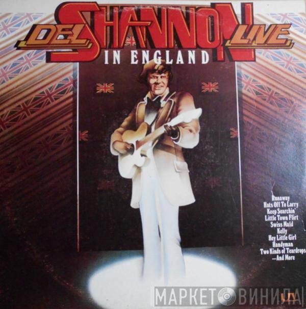 Del Shannon  - Live In England