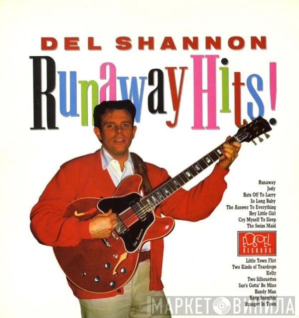 Del Shannon  - Runaway Hits