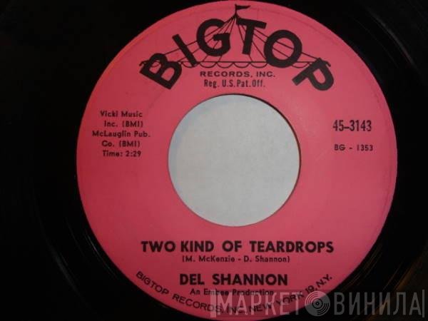 Del Shannon - Two Kind Of Teardrops