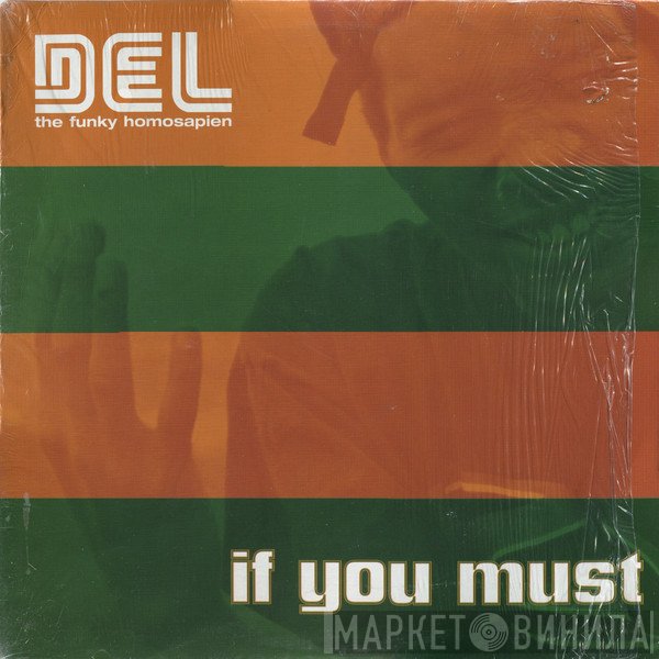 Del Tha Funkee Homosapien - If You Must