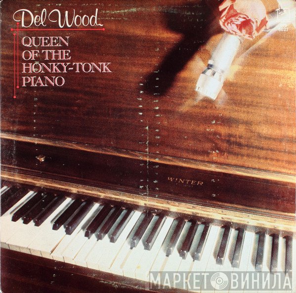 Del Wood - Queen Of The Honky-Tonk Piano
