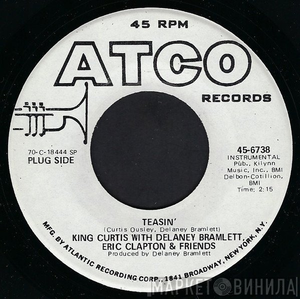 Delaney Bramlett, King Curtis & The Kingpins, Eric Clapton & Friends - Teasin'