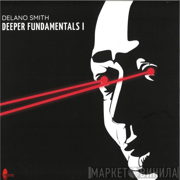 Delano Smith - Deeper Fundamentals I