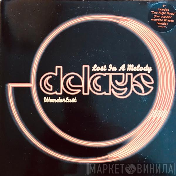 Delays - Lost In A Melody