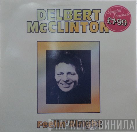 Delbert McClinton - Feelin' Alright