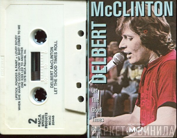Delbert McClinton  - Let The Good Times Roll