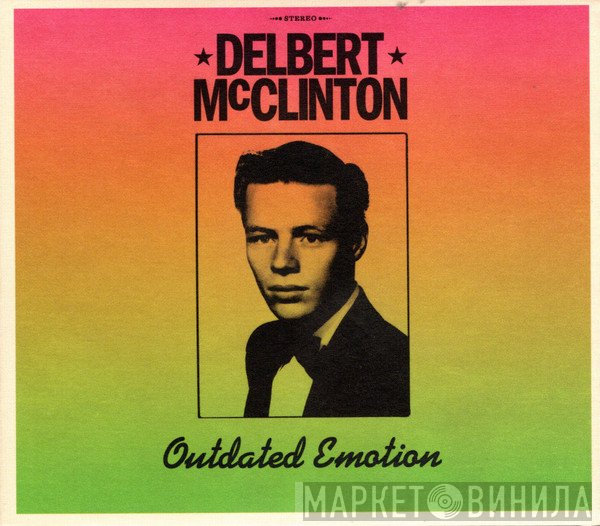 Delbert McClinton  - Outdated Emotion