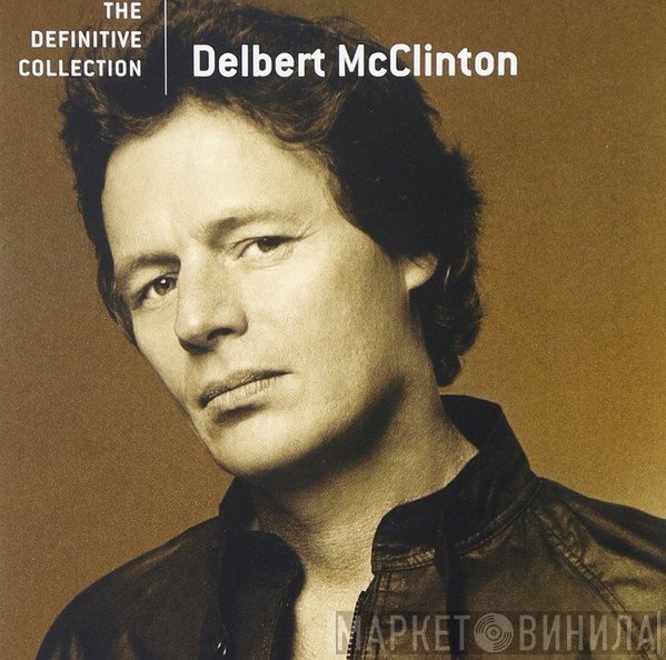 Delbert McClinton  - The Definitive Collection