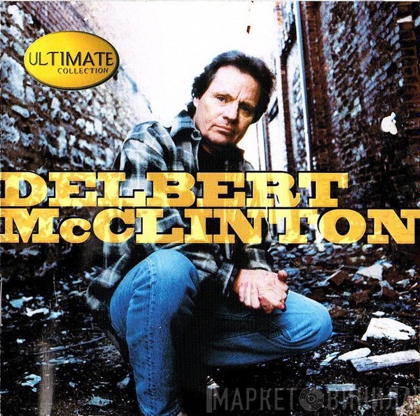 Delbert McClinton  - The Ultimate Collection