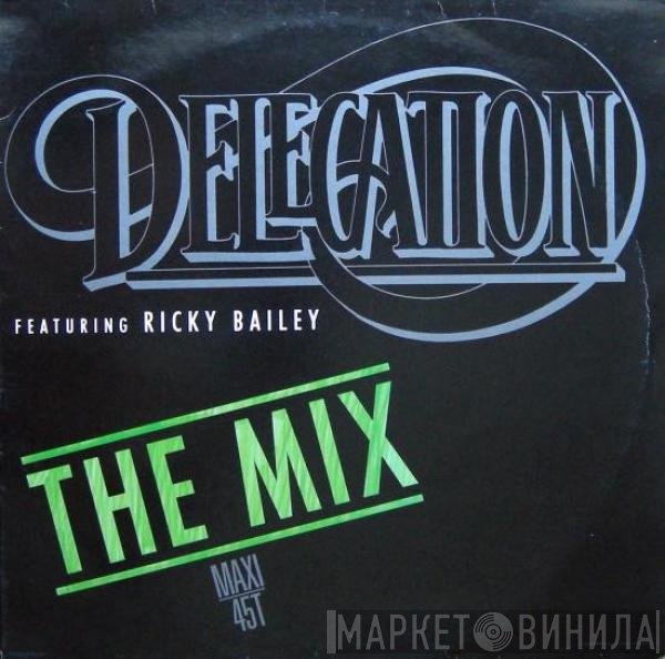 Delegation Featuring Ricky Bailey  - The Mix