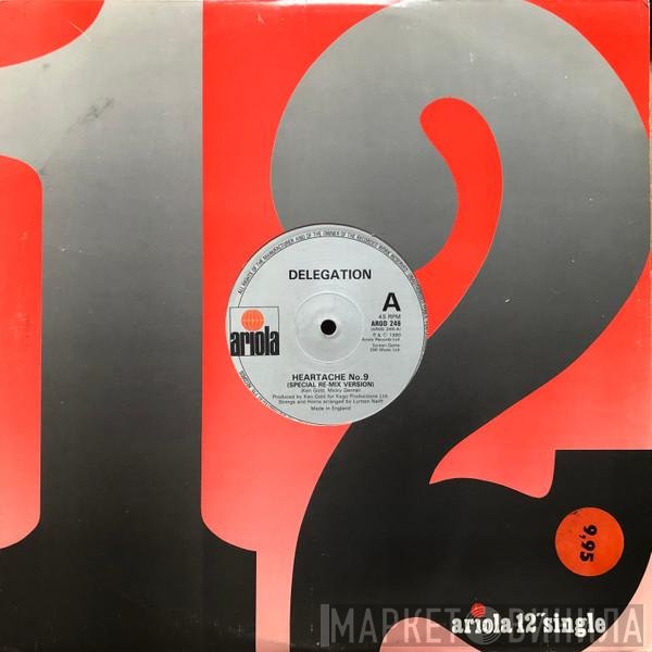 Delegation  - Heartache No. 9