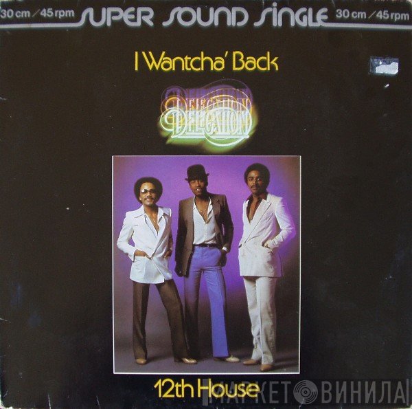 Delegation - I Wantcha' Back / 12th House