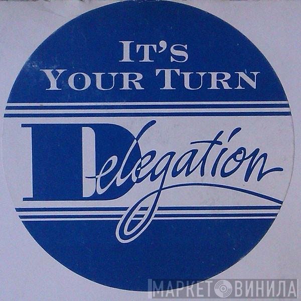 Delegation - It's Your Turn