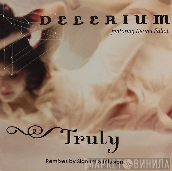 Delerium, Nerina Pallot - Truly (Remixes By Signum & Infusion)