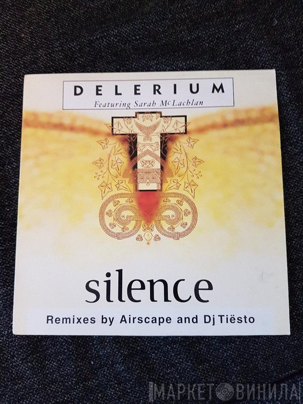 Delerium, Sarah McLachlan - Silence (Remixes By Airscape And Dj Tiësto)