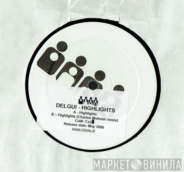 Delgui - Highlights