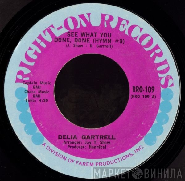 Delia Gartrell - See What You Done, Done (Hymn #9)