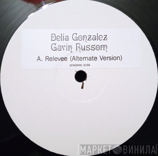 Delia Gonzalez & Gavin Russom - Relevee (Remixes)