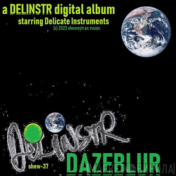 Delicate Instruments  - Dazeblur