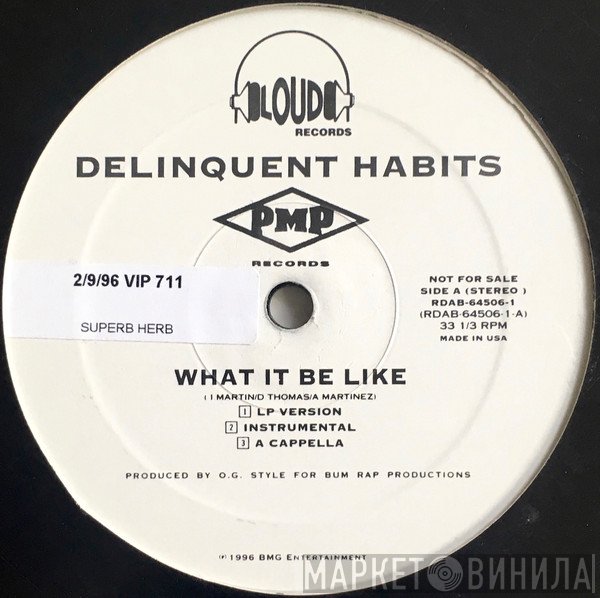 Delinquent Habits - What It Be Like