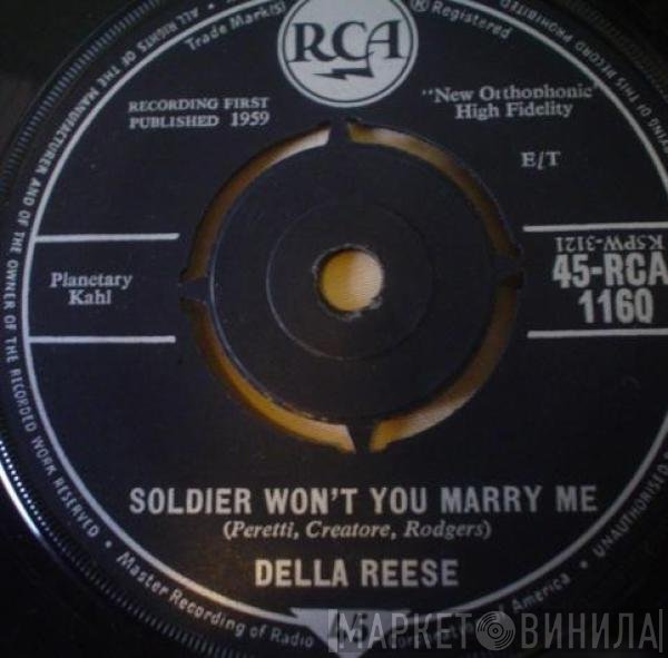 Della Reese - Not One Minute More / Soldier Won't You Marry Me