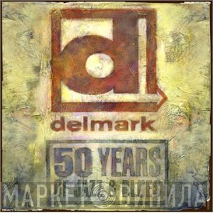  - Delmark (50 Years Of Jazz And Blues)