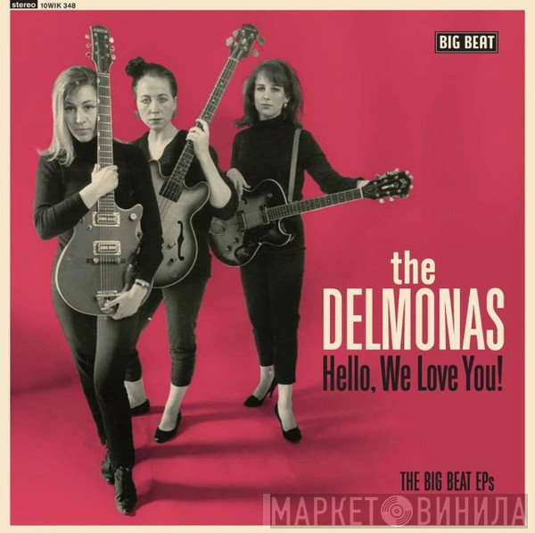 Delmonas - Hello, We Love You! The Big Beat EPs