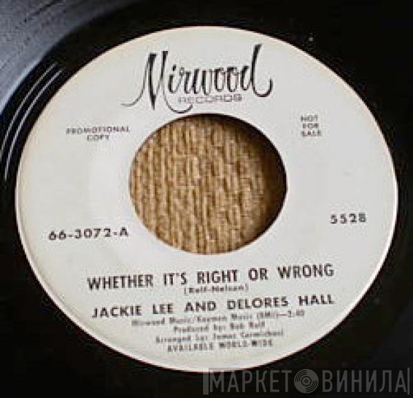 Delores Hall, Jackie Lee - Whether It's Right Or Wrong / Baby, I'm Satisfied