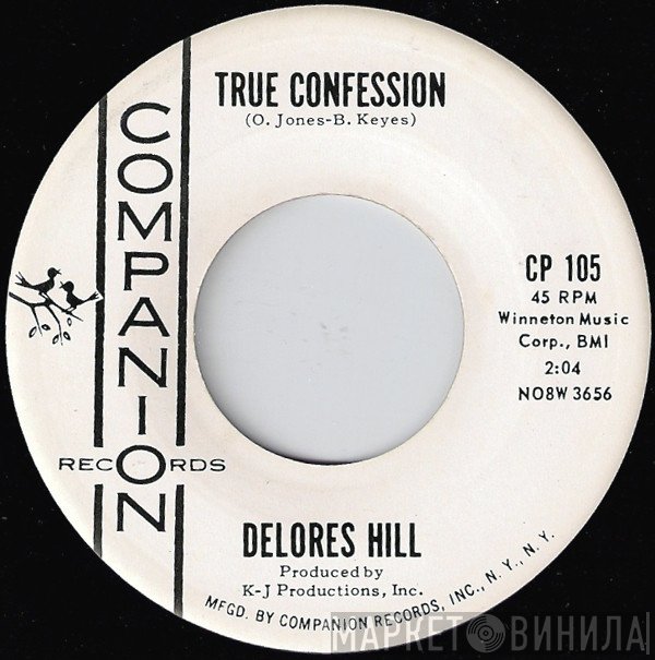 Delores Hill - True Confession / What He Used To Tell Me
