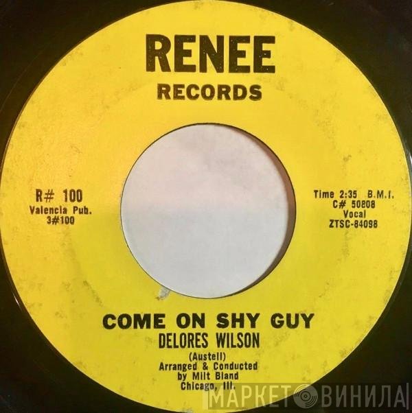 Delores Wilson - Come On Shy Guy