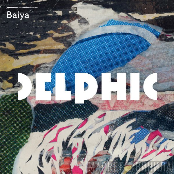 Delphic  - Baiya