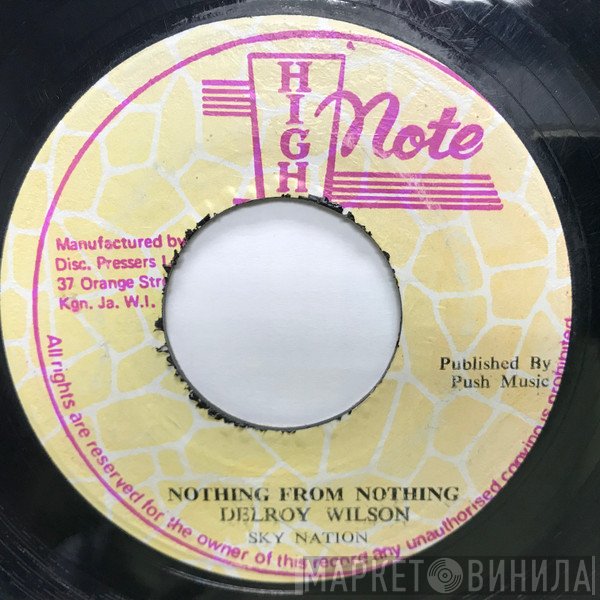Delroy Wilson & Sky Nation / Sky Nation  - Nothing From Nothing