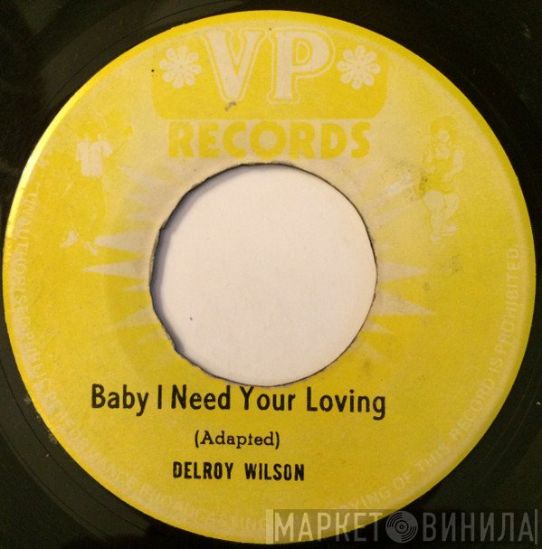 Delroy Wilson - Baby I Need Your Loving / Version