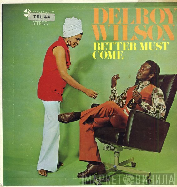 Delroy Wilson - Better Must Come