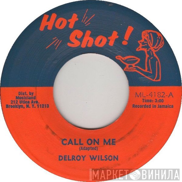 Delroy Wilson - Call On Me