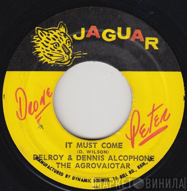 Delroy Wilson, Dennis Alcapone, The Hippy Boys - It Must Come
