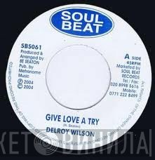 Delroy Wilson - Give Love A Try / I'll Never Hurt You