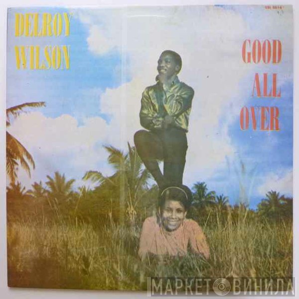 Delroy Wilson  - Good All Over
