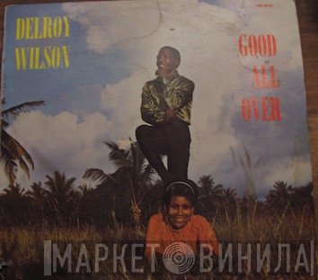 Delroy Wilson - Good All Over