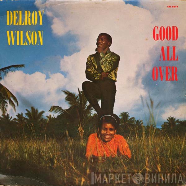 Delroy Wilson  - Good All Over