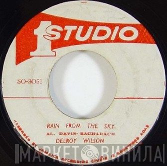 Delroy Wilson - Rain From The Sky / How Can I Love Some One
